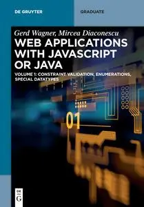 Web Applications with JavaScript or Java: Volume 1