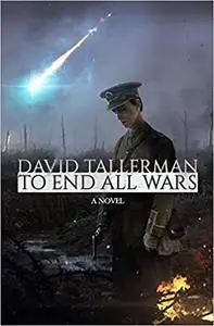 To End All Wars: A Science Fiction Mystery Novel