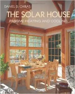 The Solar House: Passive Heating and Cooling