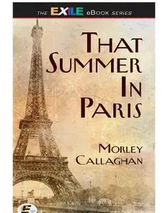 That Summer in Paris: A New Expanded Edition (Exile Classics series)