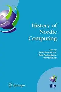 History of Nordic Computing: IFIP WG9.7 First Working Conference on the History of Nordic Computing (HiNC1), June 16–18, 2003,