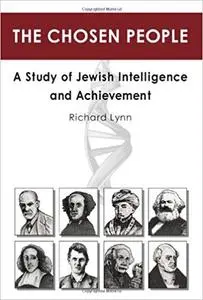 The Chosen People: A Study of Jewish Intelligence and Achievement