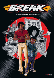 Break - Une Histoire du Hip-hop - Tome 1