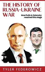 The History of Russia Ukraine War: How Putin & Zelensky reached this stage
