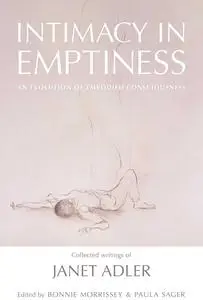 Intimacy in Emptiness: An Evolution of Embodied Consciousness