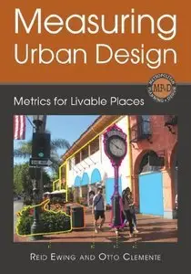 Measuring Urban Design: Metrics for Livable Places (repost)