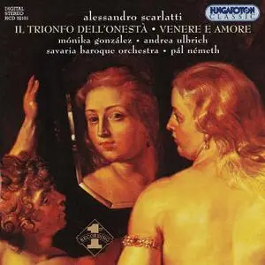 Pál Németh, Savaria Baroque Orchestra - Alessandro Scarlatti: Il Trionfo dell' Onestà, Venere e Amore (2003)