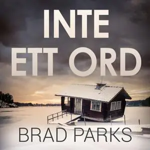 «Inte ett ord» by Brad Parks