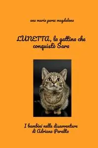 LUNETTA, la gattina che conquistò Sara