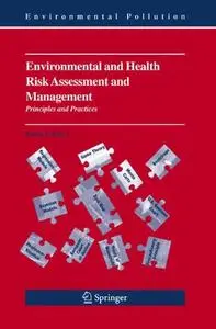 Environmental and Health Risk Assessment and Management: Principles and Practices (Repost)