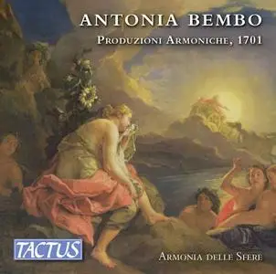 Armonia delle Sfere - Antonia Bembo: Produzioni Armoniche, 1701 (2019)