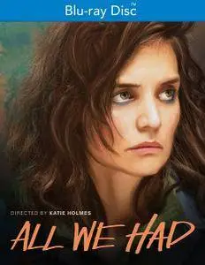 All We Had (2016)