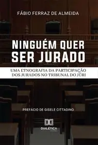 «Ninguém quer ser jurado» by Fábio Ferraz de Almeida