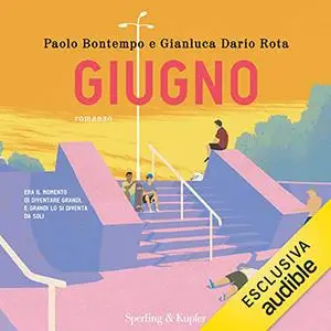 «Giugno» by Paolo Bontempo, Gianluca Dario Rota