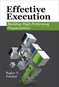 Effective Execution: Building High-Performing Organizations