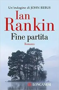 Ian Rankin - Fine partita