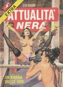 Attualita' Nera Extra Anno IX #15. Un'Amara Dolce Vita