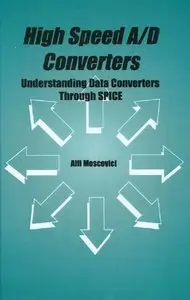 High Speed A/D Converters - Understanding Data Converters Through SPICE (repost)