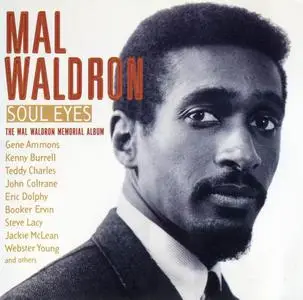 Mal Waldron - Soul Eyes: The Mal Waldron Memorial Album [Recorded 1955-1962] (2003)