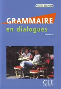 Grammaire en dialogues Niveau débutant (1CD audio)