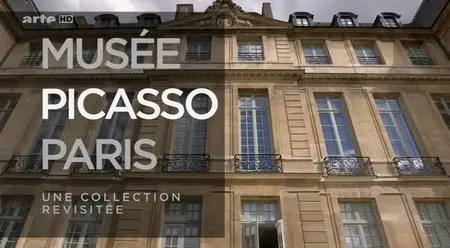 (Arte) Musée Picasso Paris, une collection revisitée (2014)