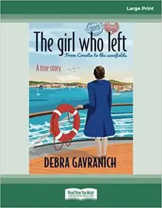 The girl who left: From Croatia to the canefields [large print edition]