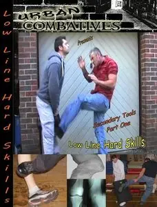 Urban Combatives - Secondary Tools Vol. 1: Low Line Hard Skills