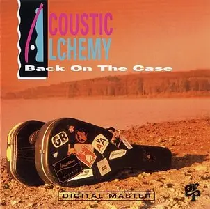 Acoustic Alchemy - Back On The Case (1991) {GRP} [Re-Up]