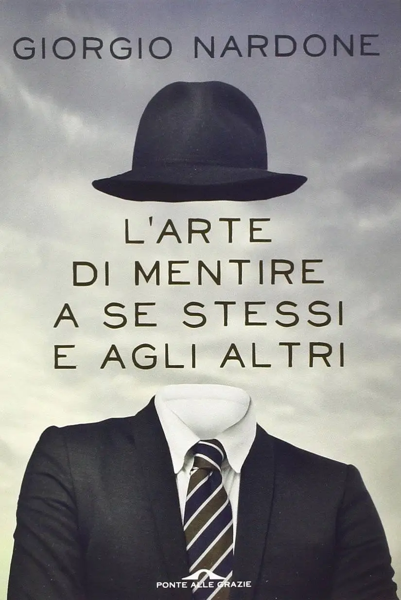 Giorgio Nardone, "L'arte di mentire a se stessi e agli altri"
