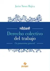 «Derecho colectivo del trabajo» by Javier Neves Mujica