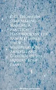 «Soap-Making Manual» by E. G. Thomssen