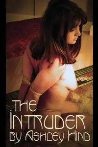 «The Intruder» by Ashley Hind