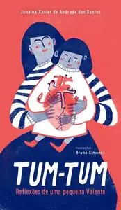 «Tum Tum» by Janaína Xavier de Andrade dos Santos