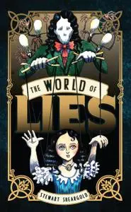 «The World of Lies» by Stewart Sheargold