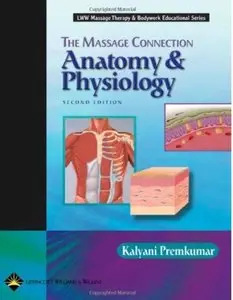 The Massage Connection: Anatomy and Physiology (2nd edition) [Repost]