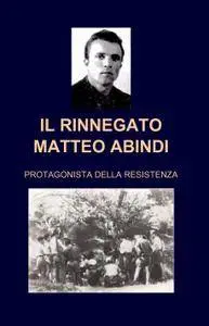 IL RINNEGATO MATTEO ABINDI ALIAS IL BIONDINO DI S: GIULIA