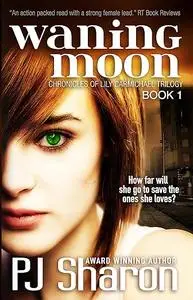 Waning Moon: The Chronicles of Lily Carmichael Trilogy