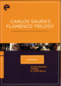 Carlos Saura's Flamenco Trilogy (Criterion Eclipse Series) [2 DVD9s & 1 DVD5] [Re-post]