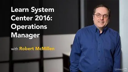 Lynda - Learn System Center 2016: Operations Manager
