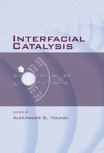 Interfacial Catalysis by Alexander G. Volkov