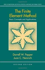 The Finite Element Method: Basic Concepts and Applications (2nd Edition)