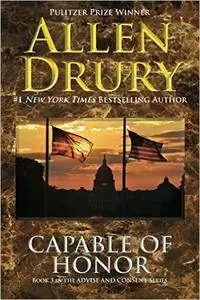 Capable of Honor (Advise and Consent) (Volume 3) - Allen Drury