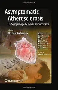 Asymptomatic Atherosclerosis: Pathophysiology, Detection and Treatment (Repost)