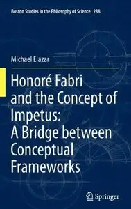 Honore Fabri and the Concept of Impetus: A Bridge Between Conceptual Frameworks