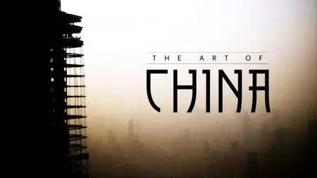 BBC - Art of China (2014)