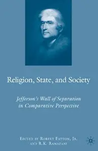Religion, State, and Society: Jefferson's Wall of Separation in Comparative Perspective [Repost]