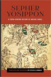 Sepher Yosippon: A Tenth-Century History of Ancient Israel