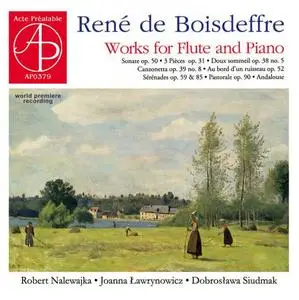 Robert Nalewajka, Dejan Bogdanovich & Jakub Tchorzewski - René de Boisdeffre: Works for Flute & Piano (2016)