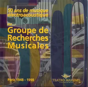 50 ans de musique électroacoustique - GRM - Paris 1948-1998 (2001) - by request