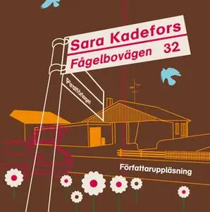«Fågelbovägen 32» by Sara Kadefors